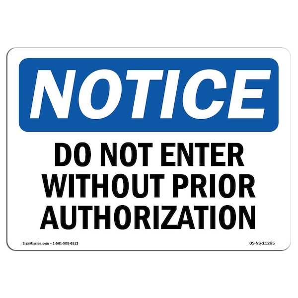 OSHA Sign, 18" H, 24" W, Rigid Plastic, Do Not Enter Without Prior Authorization Sign, Landscape